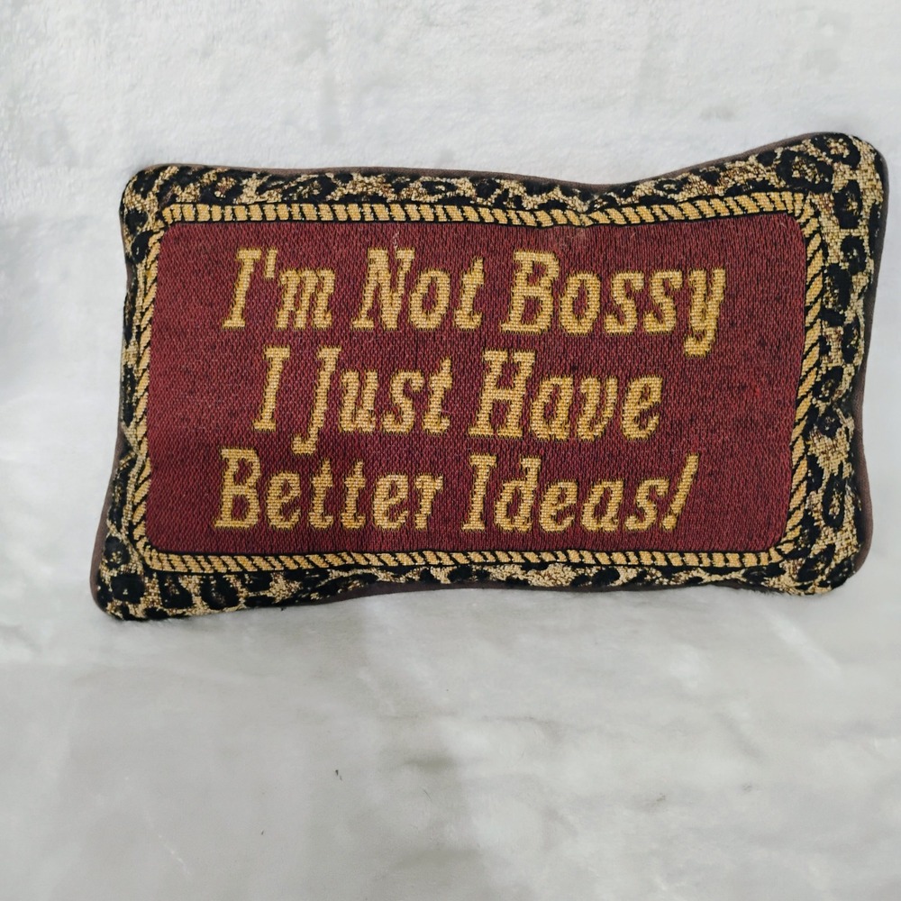 I'm Not Bossy I Just Have Better Ideas Tapestry Accent Pillow Leopard 12x7